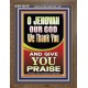 JEHOVAH OUR GOD WE GIVE YOU PRAISE  Unique Power Bible Portrait  GWF10019  