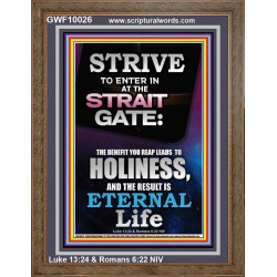 STRAIT GATE LEADS TO HOLINESS THE RESULT ETERNAL LIFE  Ultimate Inspirational Wall Art Portrait  GWF10026  "33x45"