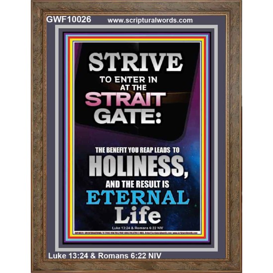 STRAIT GATE LEADS TO HOLINESS THE RESULT ETERNAL LIFE  Ultimate Inspirational Wall Art Portrait  GWF10026  