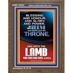 BLESSING HONOUR AND GLORY UNTO THE LAMB  Scriptural Prints  GWF10043  "33x45"