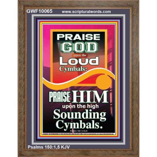 PRAISE HIM WITH LOUD CYMBALS  Bible Verse Online  GWF10065  