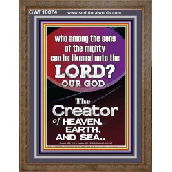 O LORD OUR GOD CREATOR OF HEAVEN, EARTH AND SEA  Custom Wall Art Print  GWF10074  "33x45"