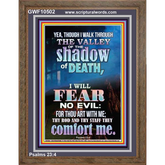 WALK THROUGH THE VALLEY OF THE SHADOW OF DEATH  Scripture Art  GWF10502  
