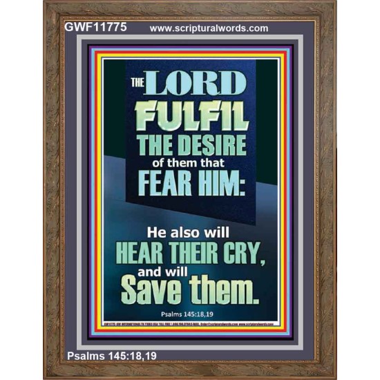 DESIRE OF THEM THAT FEAR HIM WILL BE FULFILL  Contemporary Christian Wall Art  GWF11775  