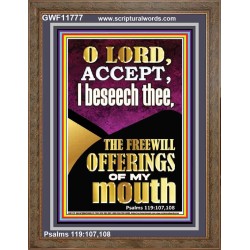 ACCEPT THE FREEWILL OFFERINGS OF MY MOUTH  Encouraging Bible Verse Portrait  GWF11777  