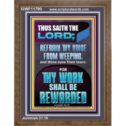 REFRAIN THY VOICE FROM WEEPING THY WORK SHALL BE REWARDED  Christian Paintings  GWF11790  "33x45"
