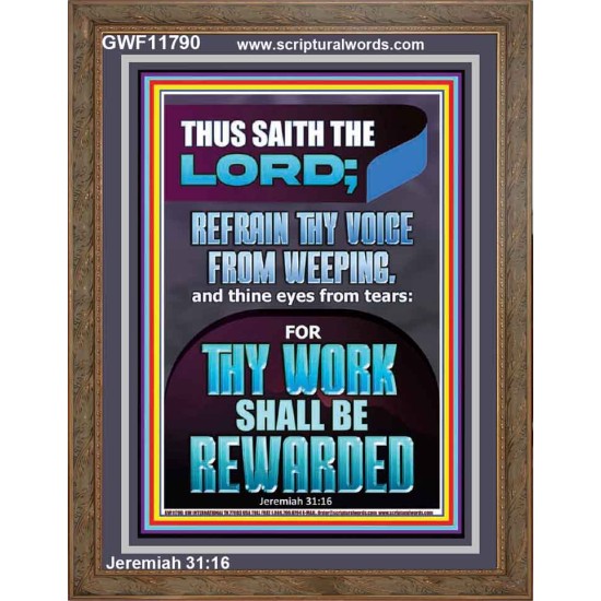 REFRAIN THY VOICE FROM WEEPING THY WORK SHALL BE REWARDED  Christian Paintings  GWF11790  