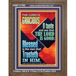 THE LORD IS GRACIOUS AND EXTRA ORDINARILY GOOD TRUST HIM  Biblical Paintings  GWF11792  "33x45"