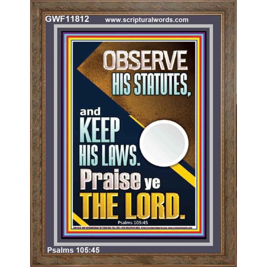 OBSERVE HIS STATUTES AND KEEP ALL HIS LAWS  Wall & Art Décor  GWF11812  