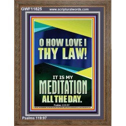 MAKE THE LAW OF THE LORD THY MEDITATION DAY AND NIGHT  Custom Wall Décor  GWF11825  "33x45"