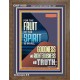 FRUIT OF THE SPIRIT IS IN ALL GOODNESS, RIGHTEOUSNESS AND TRUTH  Custom Contemporary Christian Wall Art  GWF11830  