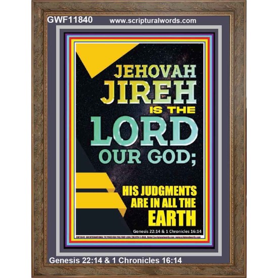 JEHOVAH JIREH HIS JUDGEMENT ARE IN ALL THE EARTH  Custom Wall Décor  GWF11840  