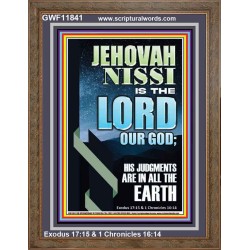 JEHOVAH NISSI HIS JUDGMENTS ARE IN ALL THE EARTH  Custom Art and Wall Décor  GWF11841  "33x45"