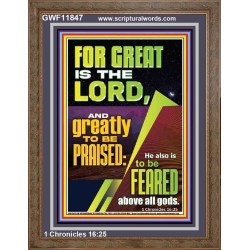 THE LORD IS GREATLY TO BE PRAISED  Custom Inspiration Scriptural Art Portrait  GWF11847  "33x45"
