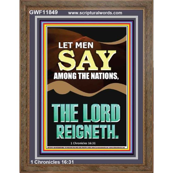 LET MEN SAY AMONG THE NATIONS THE LORD REIGNETH  Custom Inspiration Bible Verse Portrait  GWF11849  