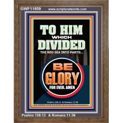 TO HIM WHICH DIVIDED THE RED SEA INTO PARTS  Bible Verse for Home Portrait  GWF11859  "33x45"