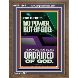 THERE IS NO POWER BUT OF GOD POWER THAT BE ARE ORDAINED OF GOD  Bible Verse Wall Art  GWF11869  "33x45"