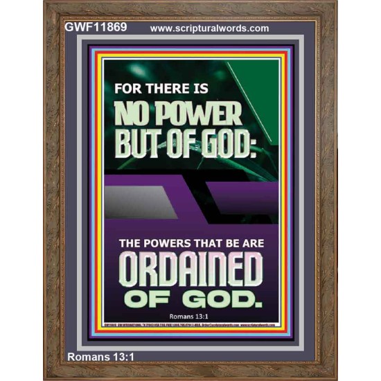 THERE IS NO POWER BUT OF GOD POWER THAT BE ARE ORDAINED OF GOD  Bible Verse Wall Art  GWF11869  
