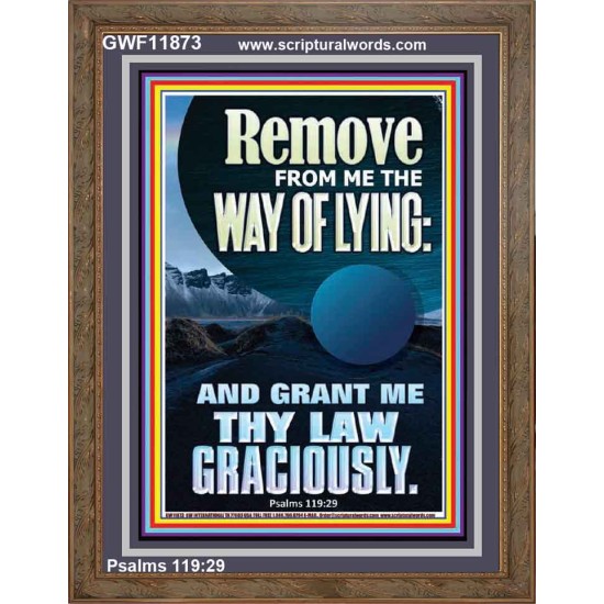 REMOVE FROM ME THE WAY OF LYING  Bible Verse for Home Portrait  GWF11873  