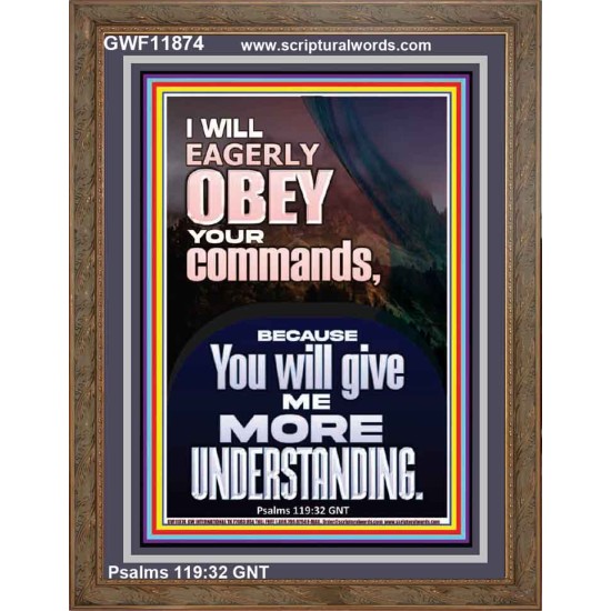 I WILL EAGERLY OBEY YOUR COMMANDS O LORD MY GOD  Printable Bible Verses to Portrait  GWF11874  