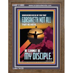 YOU ARE MY DISCIPLE WHEN YOU FORSAKETH ALL BECAUSE OF ME  Large Scriptural Wall Art  GWF11880  