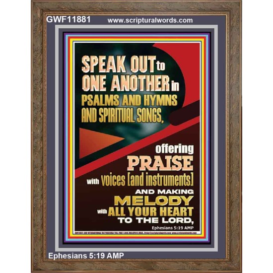 SPEAK TO ONE ANOTHER IN PSALMS AND HYMNS AND SPIRITUAL SONGS  Ultimate Inspirational Wall Art Picture  GWF11881  