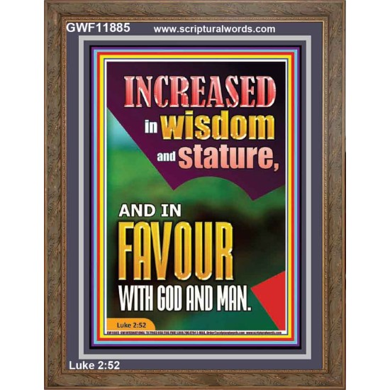 INCREASED IN WISDOM AND STATURE AND IN FAVOUR WITH GOD AND MAN  Righteous Living Christian Picture  GWF11885  