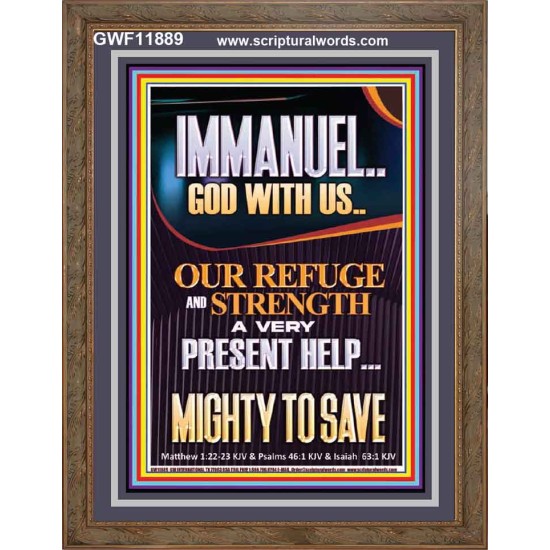 IMMANUEL GOD WITH US OUR REFUGE AND STRENGTH MIGHTY TO SAVE  Sanctuary Wall Picture  GWF11889  