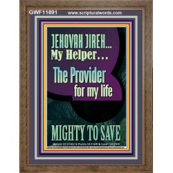 JEHOVAH JIREH MY HELPER THE PROVIDER FOR MY LIFE MIGHTY TO SAVE  Unique Scriptural Portrait  GWF11891  "33x45"