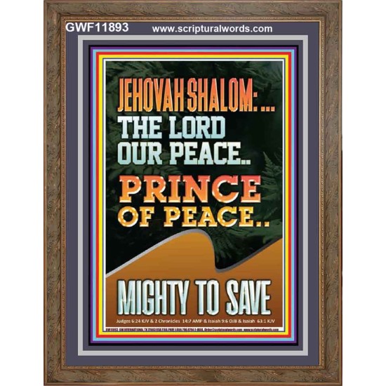 JEHOVAH SHALOM THE LORD OUR PEACE PRINCE OF PEACE MIGHTY TO SAVE  Ultimate Power Portrait  GWF11893  