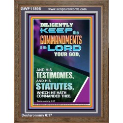 DILIGENTLY KEEP THE COMMANDMENTS OF THE LORD OUR GOD  Church Portrait  GWF11896  "33x45"