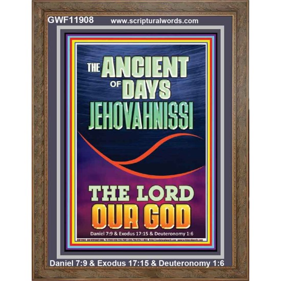 THE ANCIENT OF DAYS JEHOVAH NISSI THE LORD OUR GOD  Ultimate Inspirational Wall Art Picture  GWF11908  