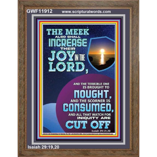 THE JOY OF THE LORD SHALL ABOUND BOUNTIFULLY IN THE MEEK  Righteous Living Christian Picture  GWF11912  