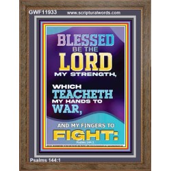 THE LORD MY STRENGTH WHICH TEACHETH MY HANDS TO WAR  Children Room  GWF11933  "33x45"