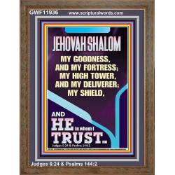 JEHOVAH SHALOM MY GOODNESS MY FORTRESS MY HIGH TOWER MY DELIVERER MY SHIELD  Unique Scriptural Portrait  GWF11936  "33x45"