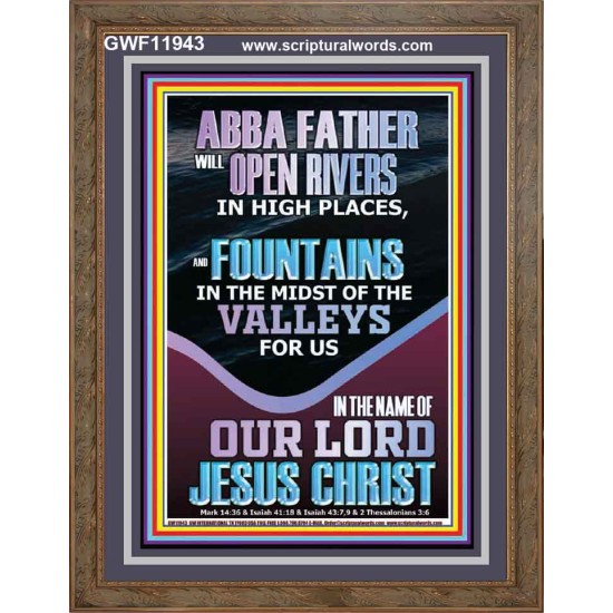 ABBA FATHER WILL OPEN RIVERS FOR US IN HIGH PLACES  Sanctuary Wall Portrait  GWF11943  