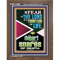 THE FEAR OF THE LORD IS THE FOUNTAIN OF LIFE  Large Scripture Wall Art  GWF11966  "33x45"