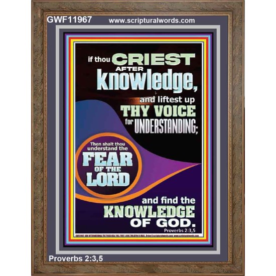 FIND THE KNOWLEDGE OF GOD  Bible Verse Art Prints  GWF11967  