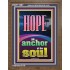 HOPE AN ANCHOR OF THE SOUL  Scripture Portrait Signs  GWF11987  "33x45"