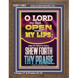OPEN THOU MY LIPS O LORD MY GOD  Encouraging Bible Verses Portrait  GWF11993  "33x45"