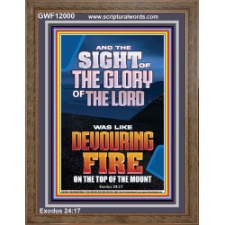 THE SIGHT OF THE GLORY OF THE LORD WAS LIKE DEVOURING FIRE  Christian Paintings  GWF12000  "33x45"