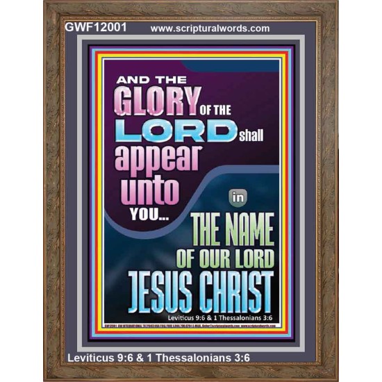 THE GLORY OF THE LORD SHALL APPEAR UNTO YOU  Contemporary Christian Wall Art  GWF12001  