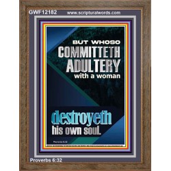 WHOSO COMMITTETH ADULTERY WITH A WOMAN DESTROYETH HIS OWN SOUL  Religious Art  GWF12182  