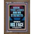 SEEK THE LORD AND HIS STRENGTH AND SEEK HIS FACE EVERMORE  Bible Verse Wall Art  GWF12184  "33x45"