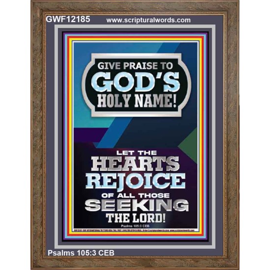 GIVE PRAISE TO GOD'S HOLY NAME  Bible Verse Art Prints  GWF12185  