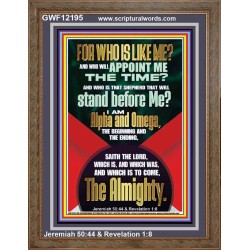 FOR WHO IS LIKE ME  ALPHA AND OMEGA THE BEGINNING AND THE ENDING  Bible Scriptures on Forgiveness Portrait  GWF12195  "33x45"