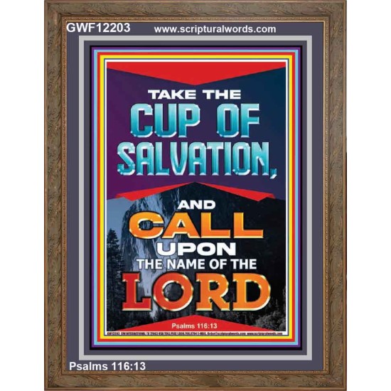 TAKE THE CUP OF SALVATION AND CALL UPON THE NAME OF THE LORD  Scripture Art Portrait  GWF12203  