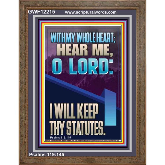 WITH MY WHOLE HEART I WILL KEEP THY STATUTES O LORD   Scriptural Portrait Glass Portrait  GWF12215  