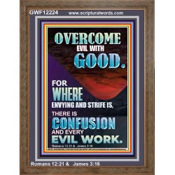 WHERE ENVYING AND STRIFE IS THERE IS CONFUSION AND EVERY EVIL WORK  Righteous Living Christian Picture  GWF12224  "33x45"
