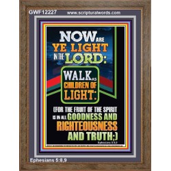 NOW ARE YE LIGHT IN THE LORD WALK AS CHILDREN OF LIGHT  Children Room Wall Portrait  GWF12227  "33x45"